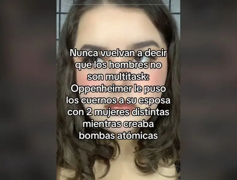 Critican a Oppenheimer por infiel (TikTok)