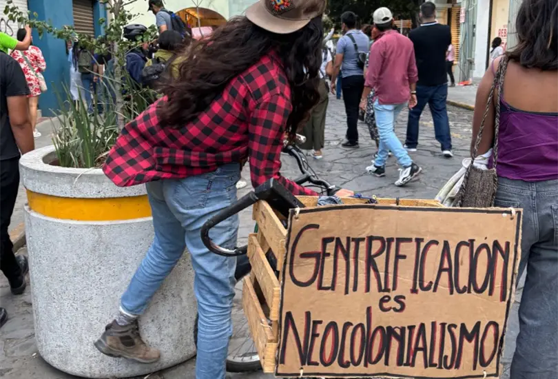 En Oaxaca ha habido muchas marchas anti-gentrificaci&oacute;n