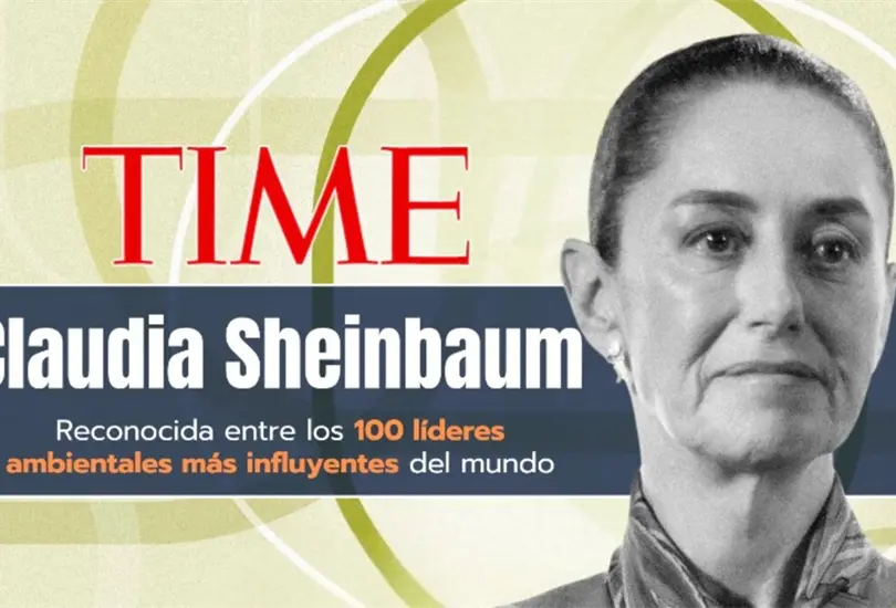 La revista TIME incluy&oacute; a la presidenta Claudia entre los 100 l&iacute;deres clim&aacute;ticos m&aacute;s influyentes en el mundo.