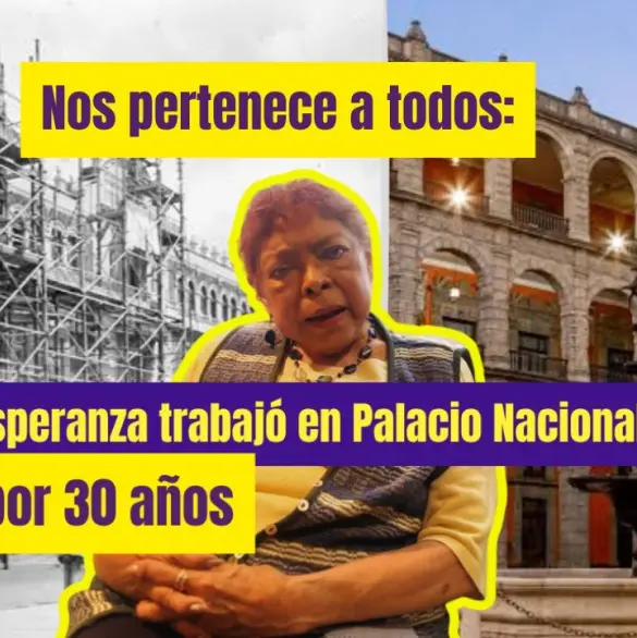 Esperanza trabajó 30 años en Palacio Nacional: "Nos pertenece a todos"