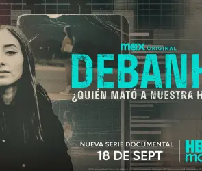 Debanhi: ¿Quién mató a nuestra hija?: esto sabemos del documental que llega a HBO Max