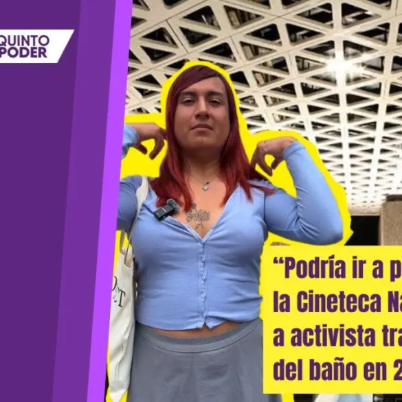 La Cineteca Nacional lleva a tribunales a activista trans expulsada del baño en 2023