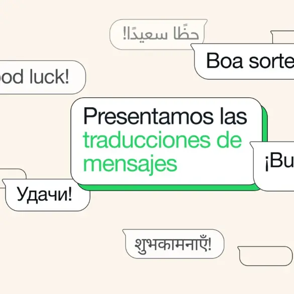 Cómo traducir mensajes en WhatsApp: la nueva función que rompe barreras de idioma