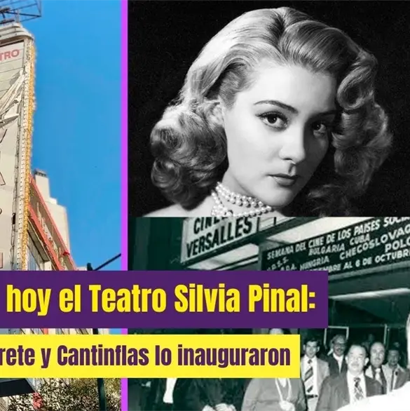 Teatro Silvia Pinal, un recinto que fue inaugurado por Cantinflas