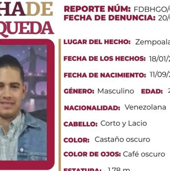 Siete d&iacute;as sin rastro de Yonaiker R&iacute;os, joven venezolano desaparecido en Hidalgo