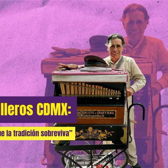 Organilleros, una tradición que resiste en las calles de CDMX