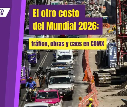 Mundial 2026 transforma Tlalpan: obras alargan traslados y generan inconformidad