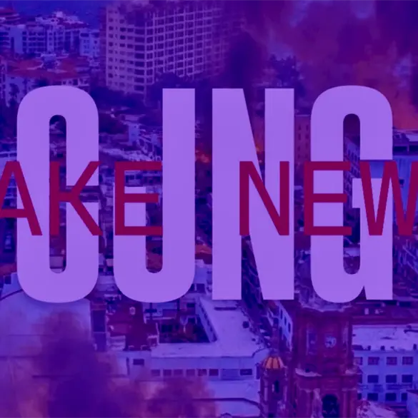 Fake news: el arma digital del C&aacute;rtel Jalisco Nueva Generaci&oacute;n para sembrar terror en M&eacute;xico