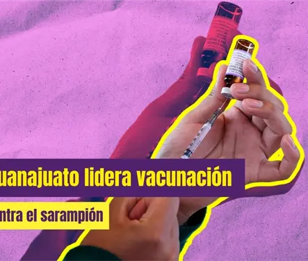 Guanajuato registra la menor tasa de sarampi&oacute;n en M&eacute;xico