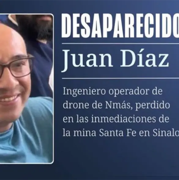 Operador de dron de N+ desaparece tras ir por su equipo a una mina de Sinaloa