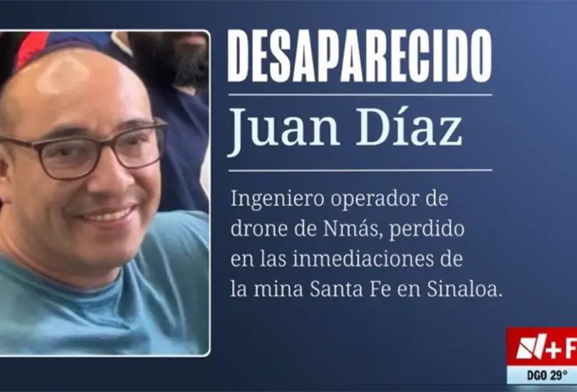 Operador de dron de N+ desaparece tras ir por su equipo a una mina de Sinaloa