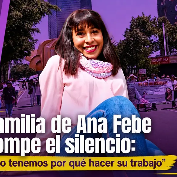Familia de Ana Febe denuncia irregularidades en investigaci&oacute;n