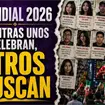 Familias buscadoras visibilizan desapariciones durante el Mundial