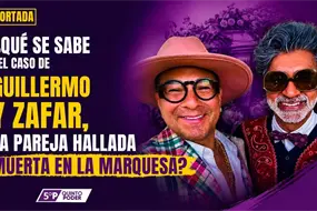 &iquest;Qu&eacute; se sabe del caso de Guillermo y Zafar, la pareja hallada muerta en La Marquesa?